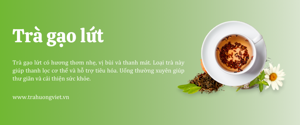TRÀ GẠO LỨT