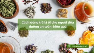 Cách Kết Hợp Các Loại Trà Thảo Mộc Để Uống Ngon – Đẹp Da – Giảm Cân