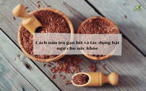 Cách nấu trà gạo lứt